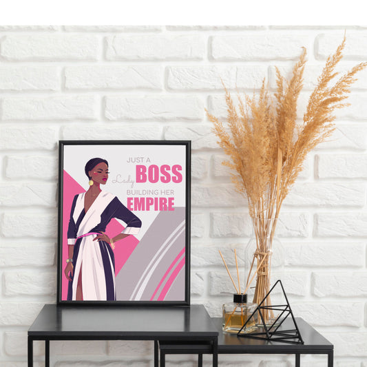 Just a Boss Building Her Empire - Wall Art Printable