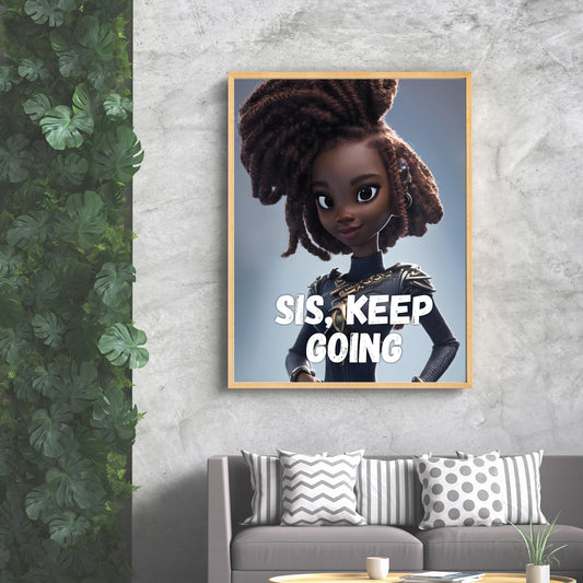 Sis Keep Going – Wall Art Printable