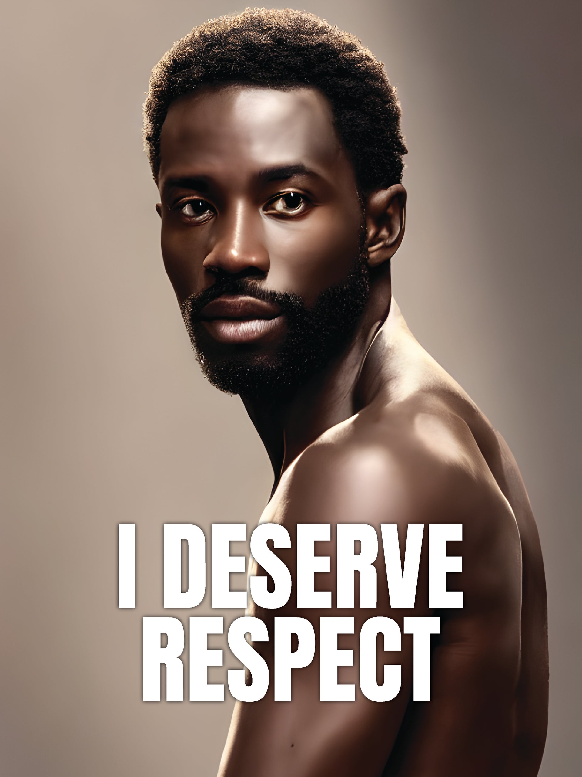 I Deserve Respect – Wall Art Printable