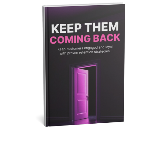 Keep Them Coming Back