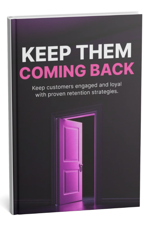 Keep Them Coming Back